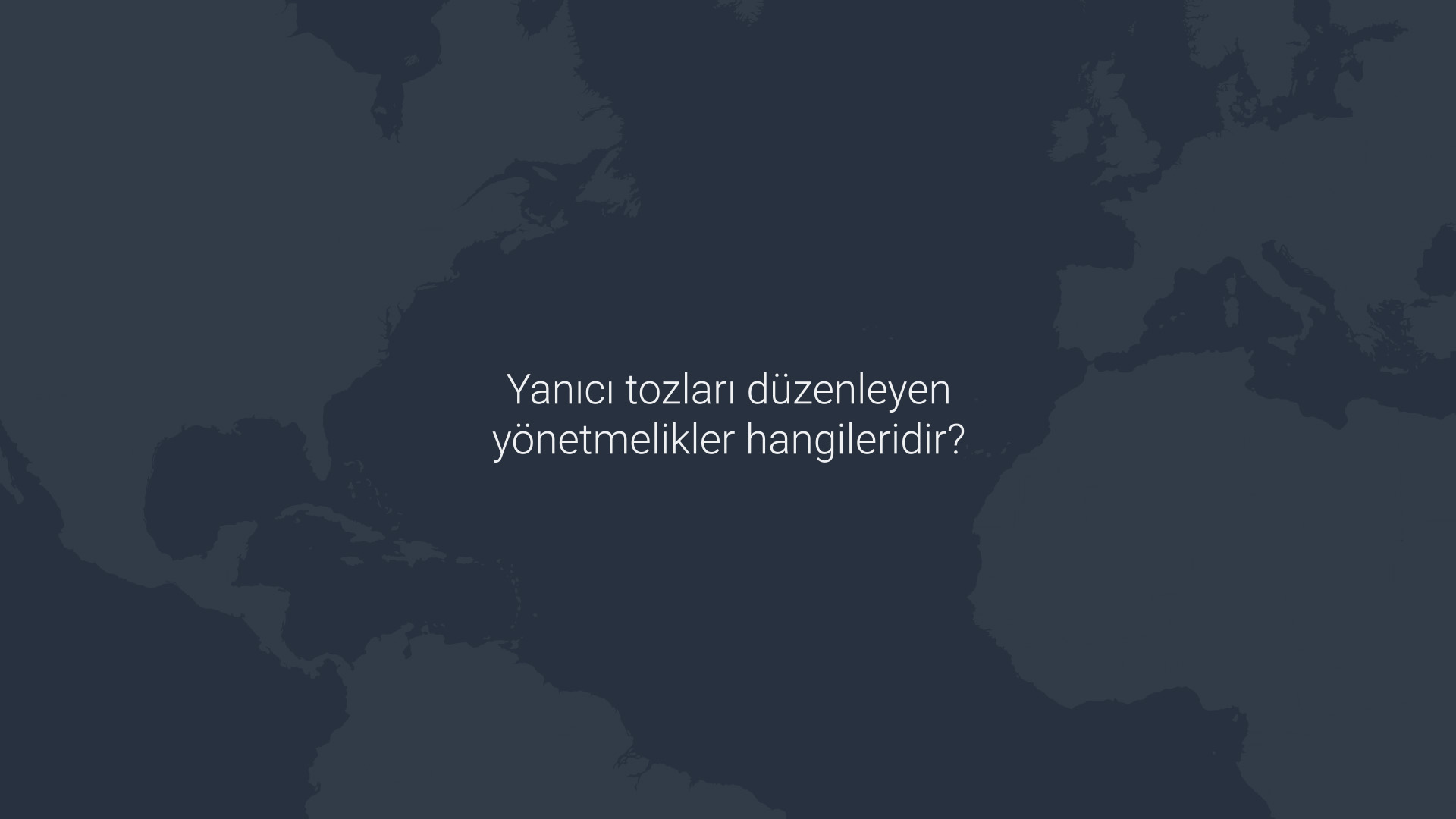 Yanıcı tozları düzenleyen yönetmelikler nelerdir?